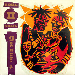Soul II Soul - Get A Life (7", Single, Pap)