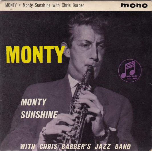 Monty Sunshine With Chris Barber's Jazz Band - Monty (7", EP, Mono)