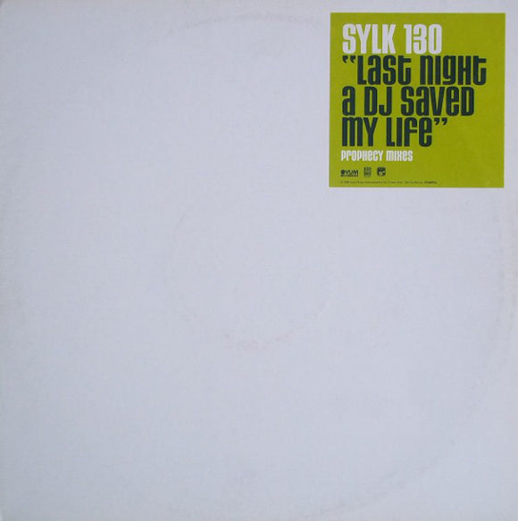 Sylk 130 - Last Night A DJ Saved My Life (12
