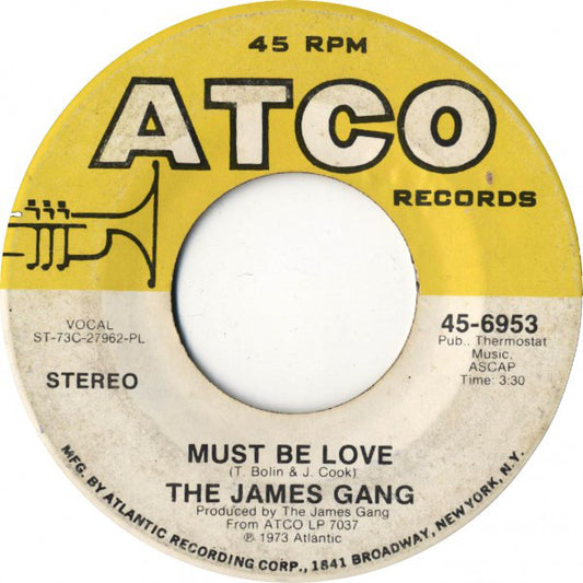 The James Gang* - Must Be Love (7", Pla)