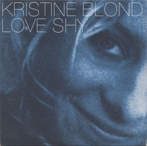 Kristine Blond - Love Shy (12")