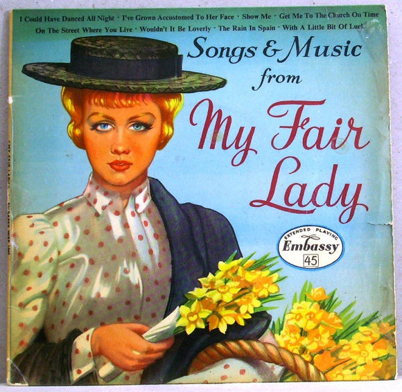 Embassy Singers With Orchestra* - Songs & Music From My Fair Lady (7
