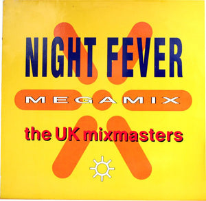 The Mixmasters* - The Night Fever Megamix (7", Single, Pap)