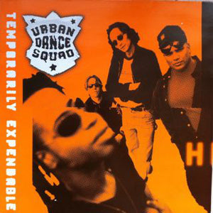 Urban Dance Squad - Temporarily Expendable (12")