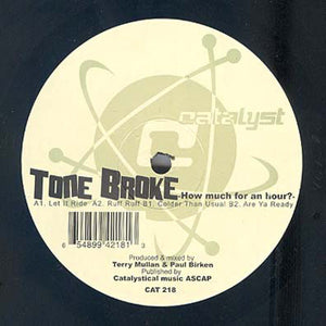 Tone Broke - How Much For An Hour ? (12")
