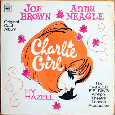 Joe Brown And Anna Neagle With HY Hazell / Stuart Damon / Derek Nimmo / Christine Holmes - Charlie Girl (LP, Album, Mono)