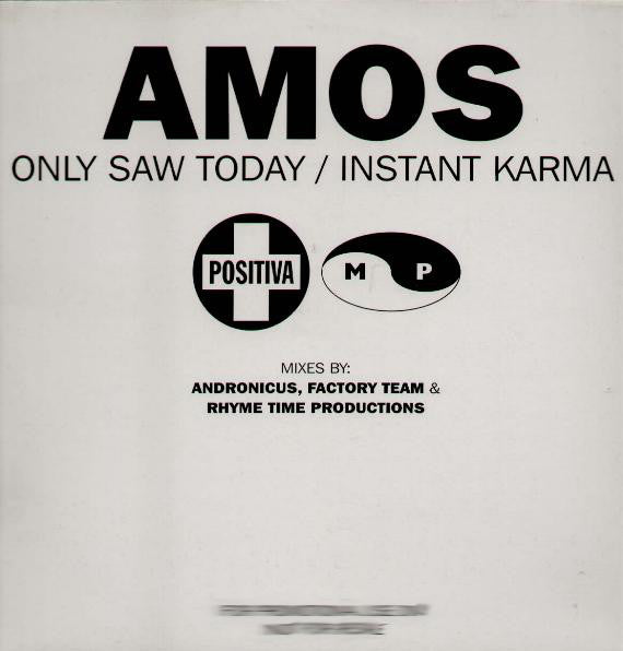 Amos - Only Saw Today / Instant Karma (12