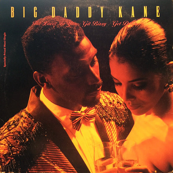 Big Daddy Kane - The Lover In You / Git Bizzy / Get Down (12