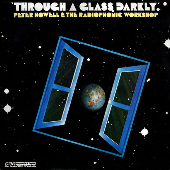 Peter Howell & The Radiophonic Workshop* - Through A Glass Darkly (LP)