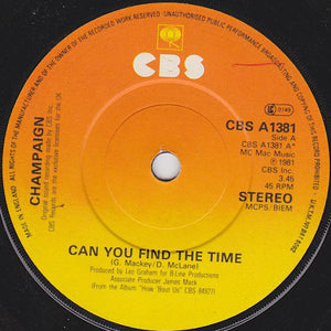 Champaign - Can You Find The Time (7", Single)