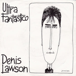 Denis Lawson - Ultra Fantastico (7", Single)