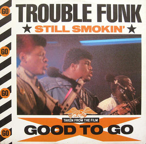 Trouble Funk - Still Smokin' (12", Single)