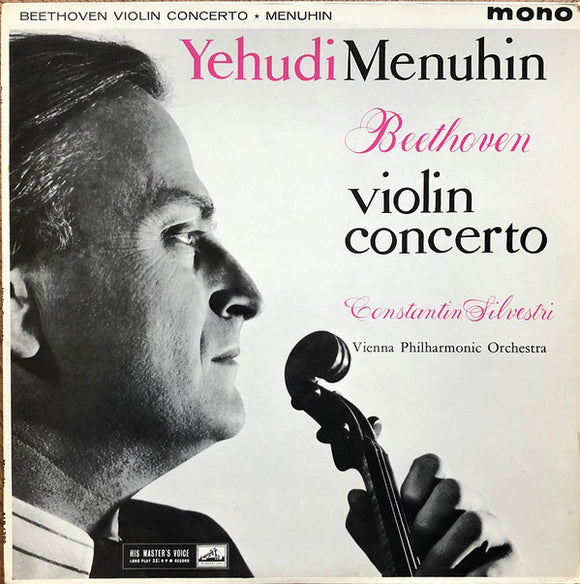 Beethoven* : Yehudi Menuhin with The Vienna Philharmonic Orchestra* conducted by Constantin Silvestri - Violin Concerto In D Major, Op.61 (LP, Mono)