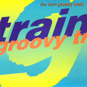 The Farm - Groovy Train (7", Single)