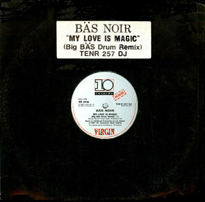 Bäs Noir* - My Love Is Magic (Big Bäs Drum Remix) (12", Promo)