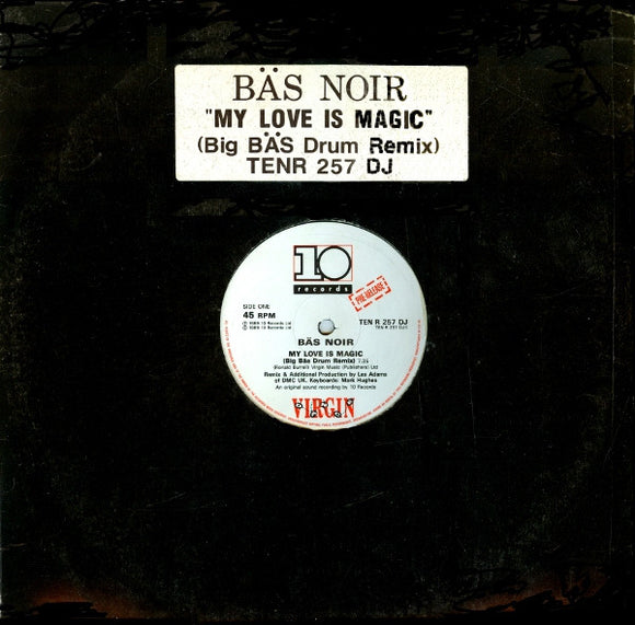 Bäs Noir* - My Love Is Magic (Big Bäs Drum Remix) (12