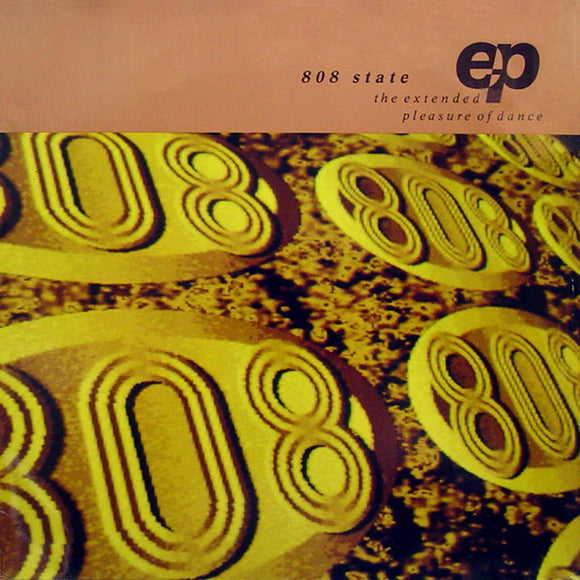 808 State - The Extended Pleasure Of Dance EP (12