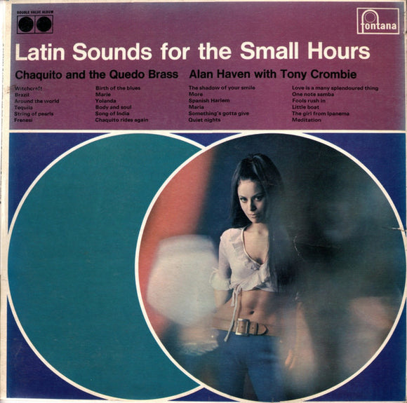 Chaquito And The Quedo Brass / Alan Haven With Tony Crombie - Latin Sounds For The Small Hours (2xLP, Comp, Gat)