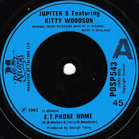 Jupiter 8 (2) Featuring Kitty Woodson - E.T. Phone Home (7", Single, Blu)