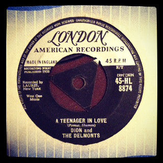 Dion And The Delmonts* - A Teenager In Love / I've Cried Before (7