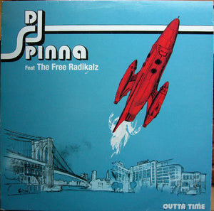 DJ Spinna Feat The Free Radikalz - Outta Time (12")