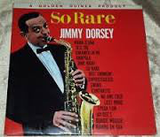 Jimmy Dorsey, His Orchestra & Chorus - So Rare (LP, Album, Mono, RE)