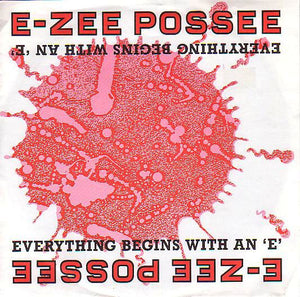 E-Zee Possee - Everything Begins With An 'E' (7", Glo)