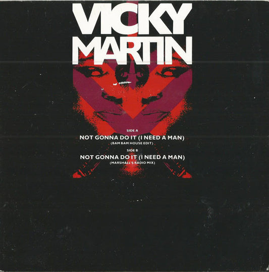 Vicky Martin - Not Gonna Do It (I Need A Man) (7")