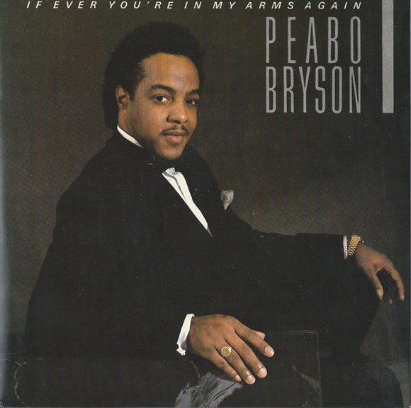 Peabo Bryson - If Ever You're In My Arms Again (7