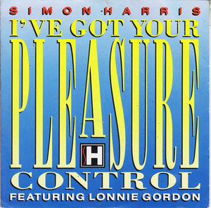 Simon Harris Featuring Lonnie Gordon - I've Got Your Pleasure Control (7")