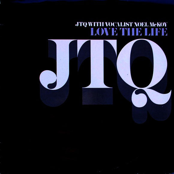 JTQ* With Vocalist Noel McKoy - Love The Life (2x12