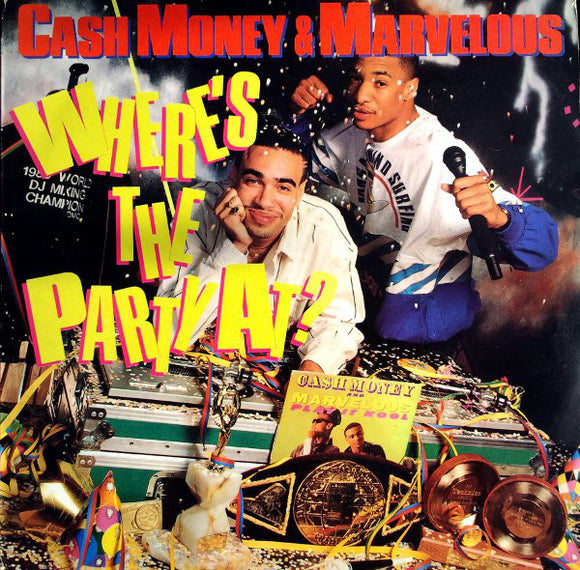 Cash Money & Marvelous - Where's The Party At? (LP, Album)