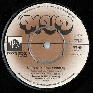 Mud - Show Me You're A Woman / Don't You Know (7", Single)