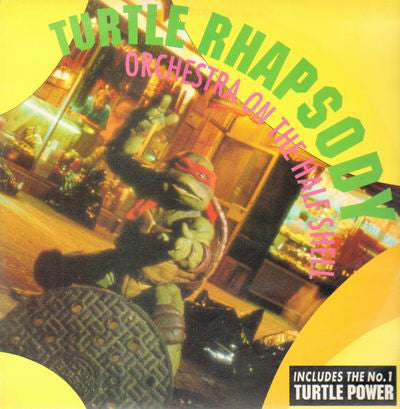 Orchestra On The Half Shell - Turtle Rhapsody (12", Maxi)