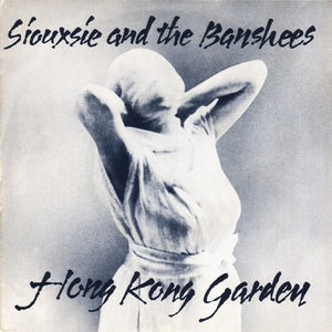 Siouxsie And The Banshees* - Hong Kong Garden (7", Single, Sil)