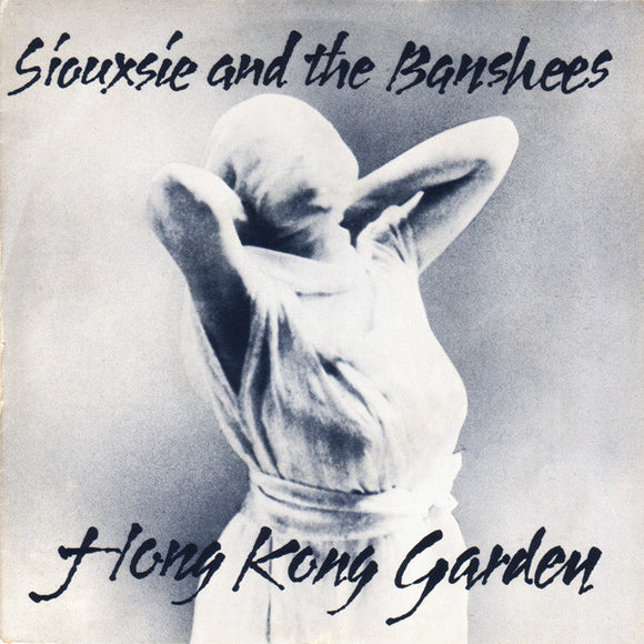 Siouxsie And The Banshees* - Hong Kong Garden (7