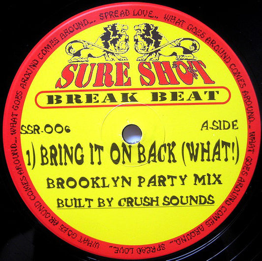 Crush Sounds - Bring It On Back (What!) (12")
