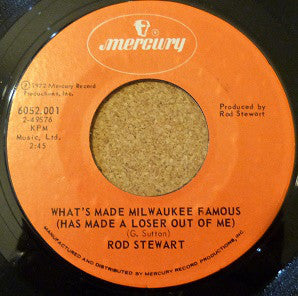 Rod Stewart - What's Made Milwaukee Famous (Has Made A Loser Out Of Me) / Angel (7", Single)