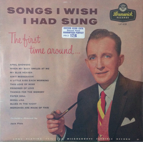 Bing Crosby - Songs I Wish I Had Sung (The First Time Around) (LP, Album)