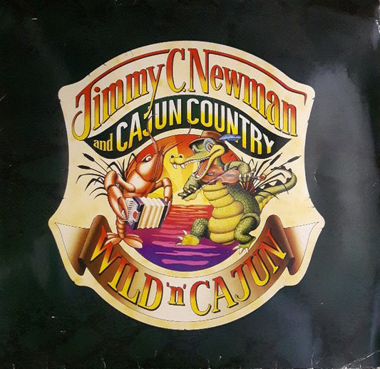 Jimmy C. Newman And Cajun Country - Wild 'N' Cajun (LP)