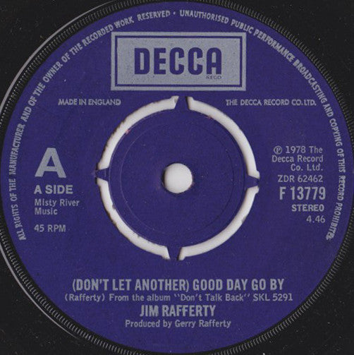 Jim Rafferty - (Don't Let Another) Good Day Go By (7