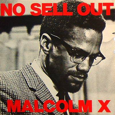 Malcolm X - No Sell Out (12