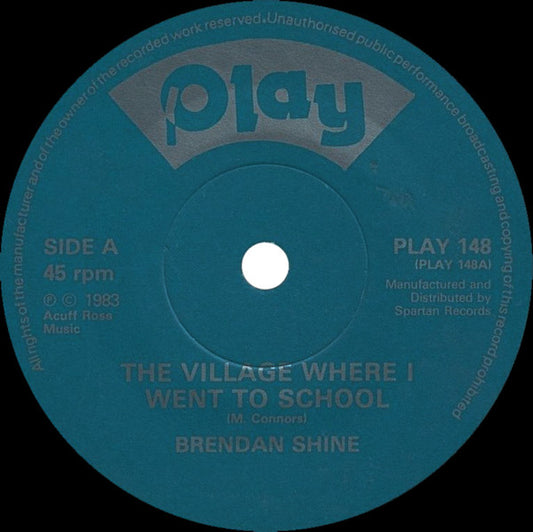 Brendan Shine - The Village Where I Went To School (7", Single)