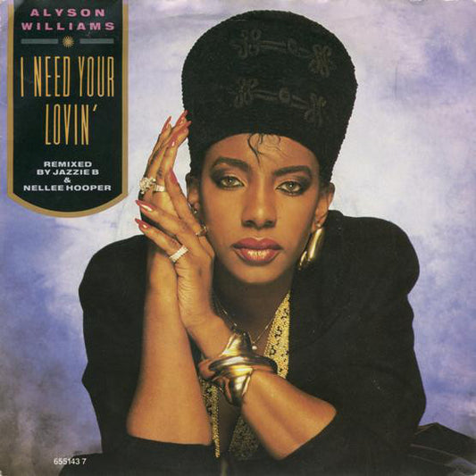 Alyson Williams - I Need Your Lovin'  (7", Single)