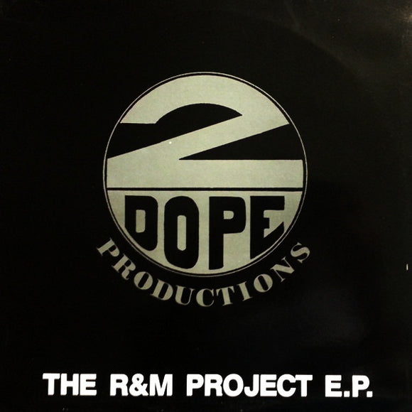 2 Dope Productions - The R & M Project E.P. (12