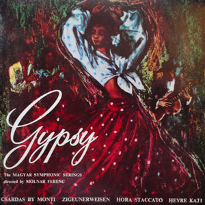 The Magyar Symphonic Strings Conducted By Molnar Ferenc - Favourite Gypsy Tunes (7")