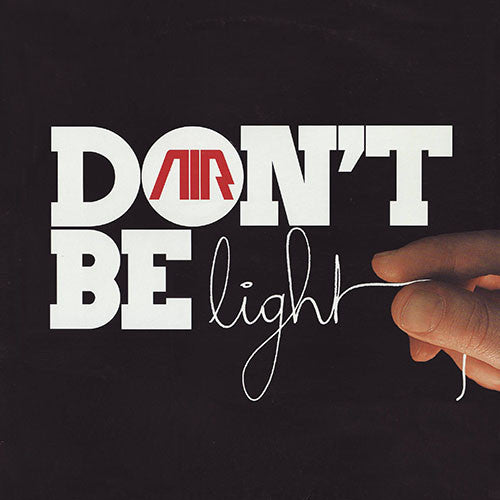 AIR - Don't Be Light (12