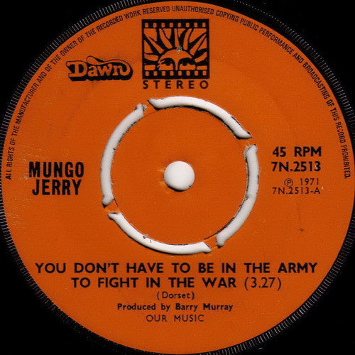 Mungo Jerry - You Don't Have To Be In The Army To Fight In The War (7", Single)