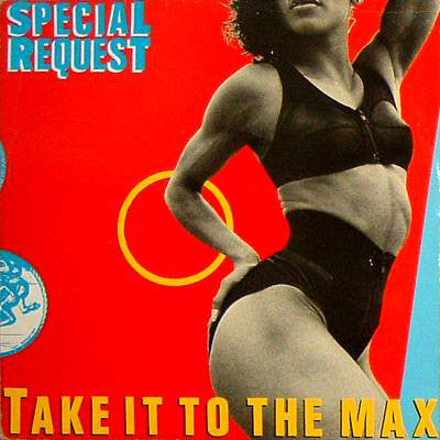 Special Request (2) - Take It To The Max (12")