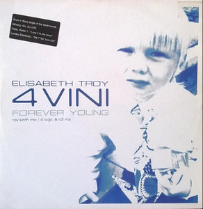 Elisabeth Troy - 4 Vini (Forever Young) (12")